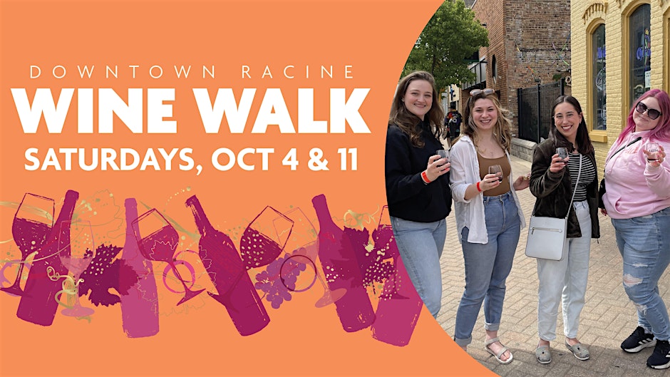 Downtown Racine Fall Wine Walk, October 4 & 11, 2025