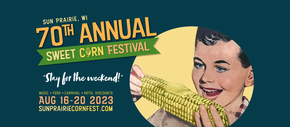 Sun Prairie Sweet Corn Festival, August 16-20. 2023 in Sun Prairie, Wisconsin