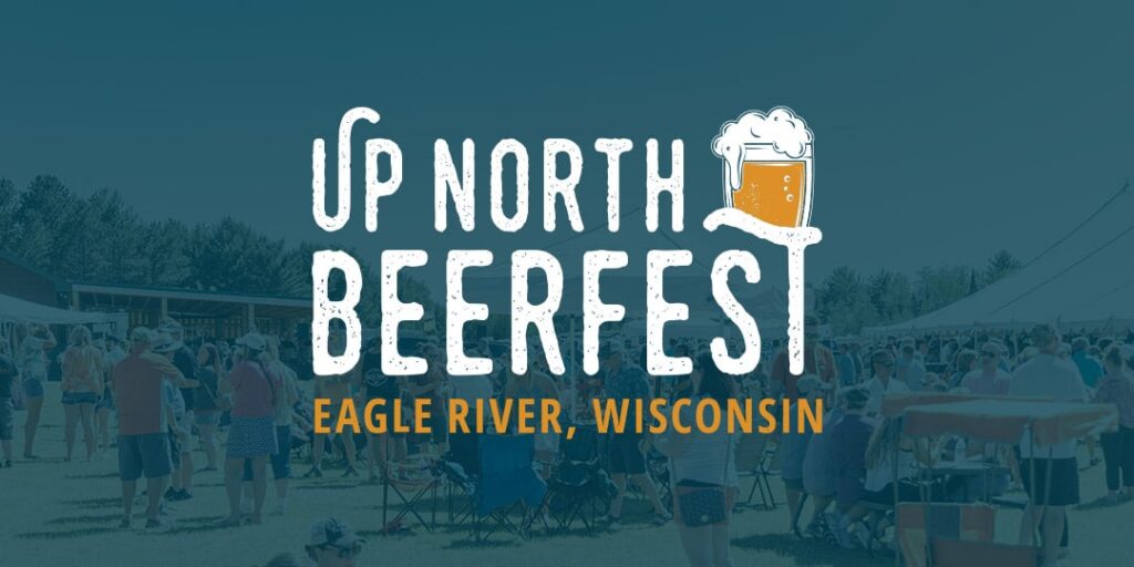 Wisconsin Weekend: Up North Beerfest in Eagle River, Wisconsin
