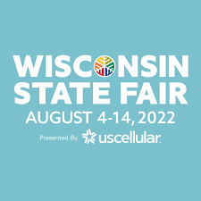 Wisconsin State Fair, August 4-14, 2022 at Wisconsin State Fair Park in West Allis, Wisconsin