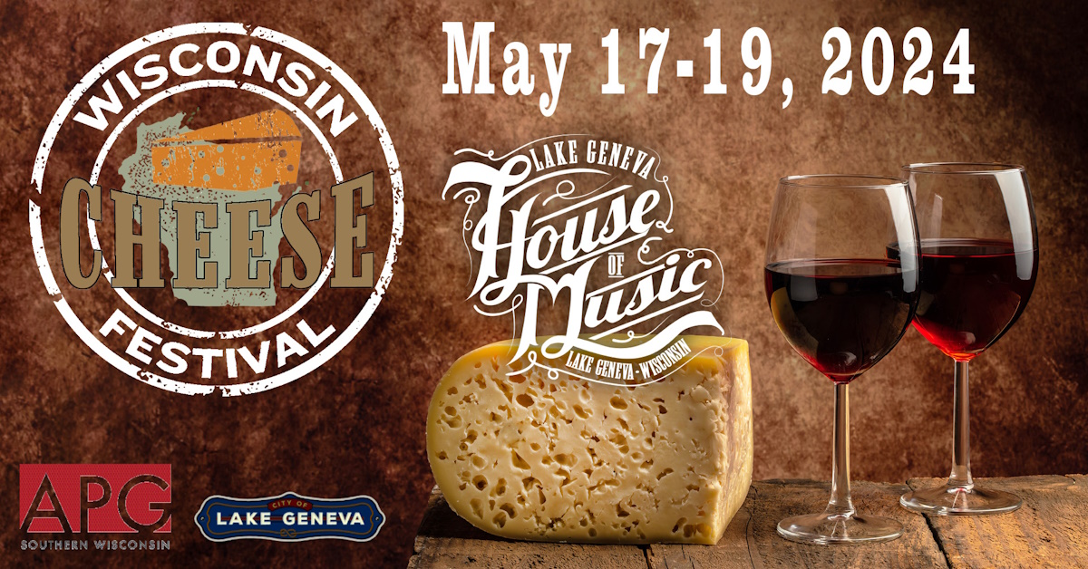 Wisconsin Weekend: Wisconsin Cheese Festival at Lake Geneva House of Music in Lake Geneva, Wisconsin