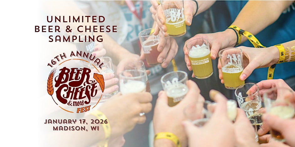 Madison Beer & Cheese Fest at Alliant Energy Center, Saturday, January 17, 2026