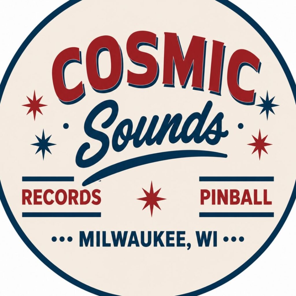 Cosmic Sounds., a record store and pinball arcade in West Allis, Wisconsin